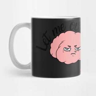 let me overthink this Mug